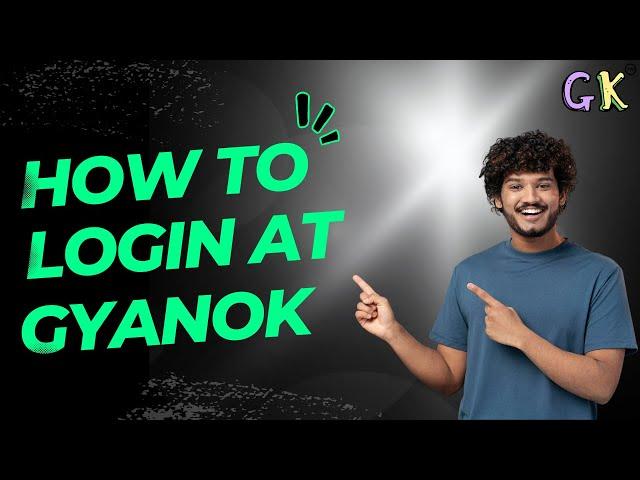 How To Login At GyanOK.com || Gyanok app mai login kasie kare!