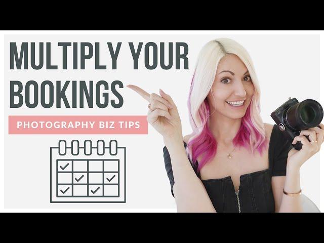 The  to Book MORE Photography Clients with LESS Work