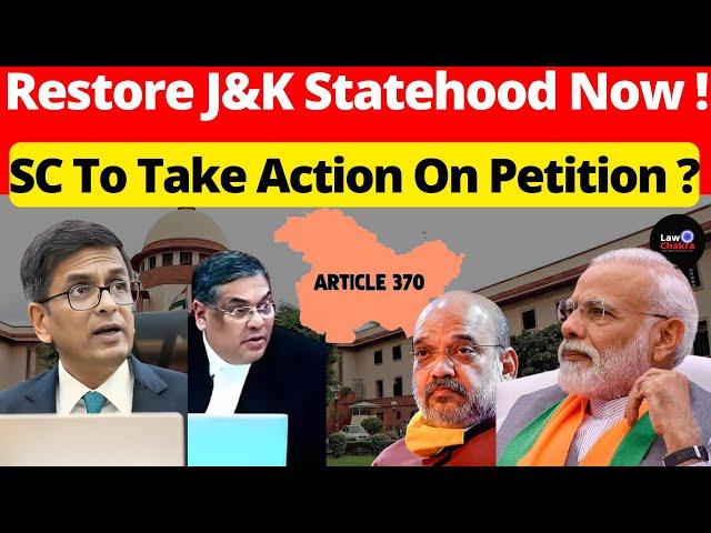 J & K Statehood In 2 Months? SC To Take Big Action? #lawchakra #supremecourtofindia #analysis