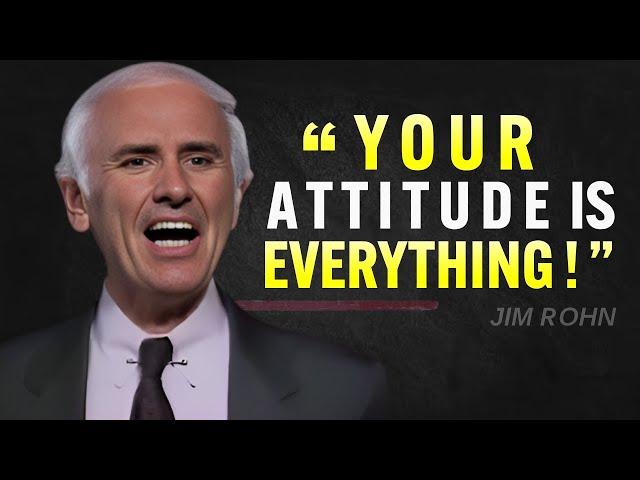 YOUR ATTITUDE IS EVERYTHING - Jim Rohn Motivation