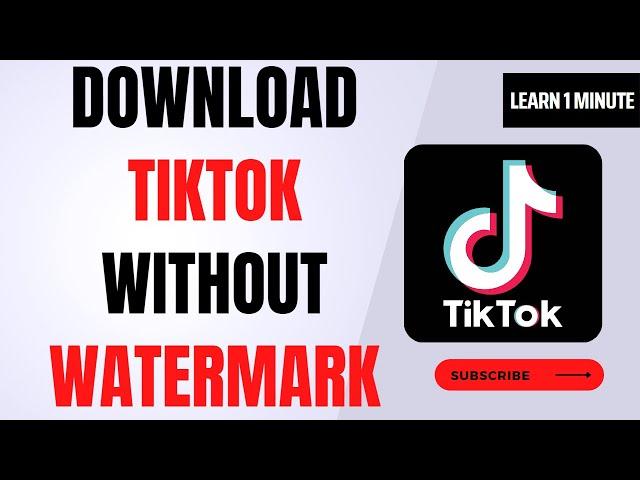 How To Download Tiktok Videos Without Watermark | Download Tiktok Video High Quality (4k)