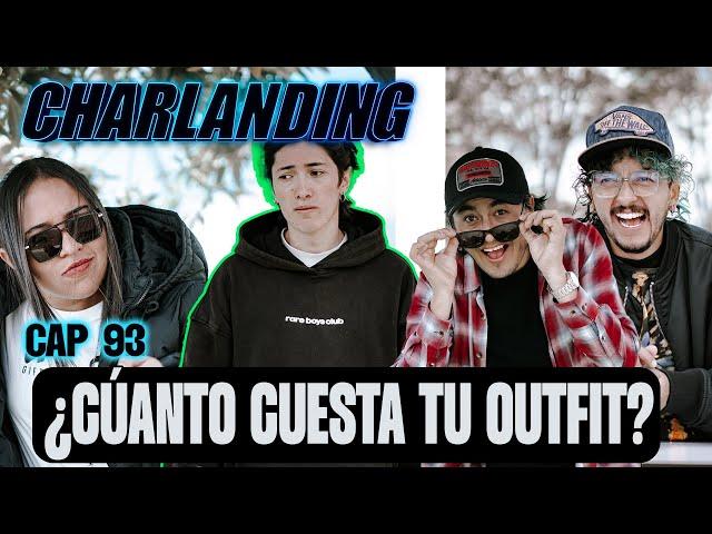 Charlanding - Cap 93 ¿Cúanto cuesta tu OUTFIT?