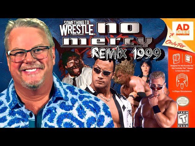 No Mercy 1999 *REMIX* Something To Wrestle with Bruce Prichard