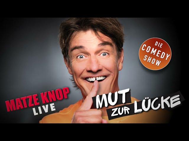 Matze Knop - Mut zur Lücke - die neue Tour!