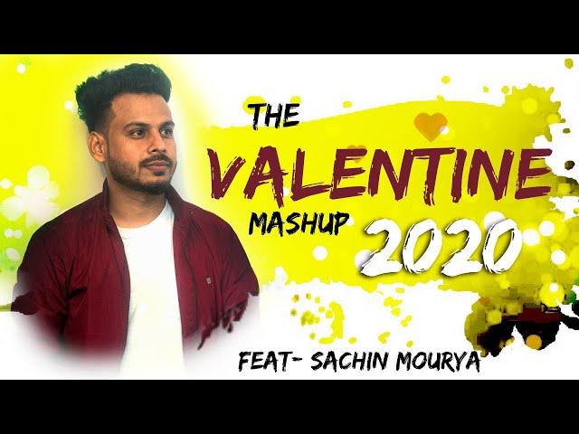 Valentine Mashup 2020  | Valentine Special | One Beat Many Songs | Sachin Mourya | Romantic songs |