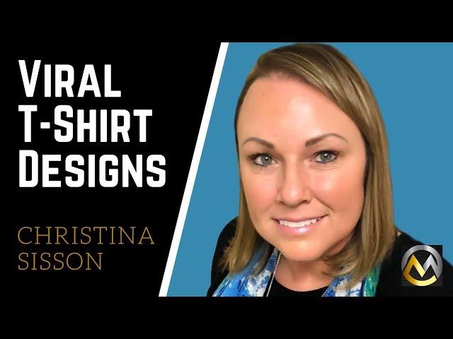 Interview With Christina Sisson (Viral Designs, Research Tips, Etsy, and more!)