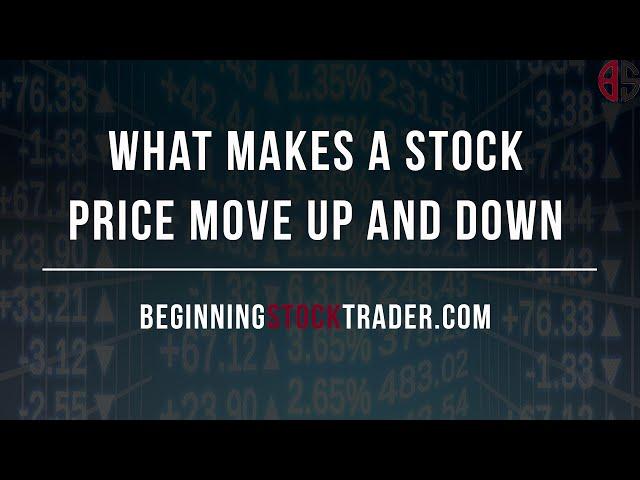 What Makes Stock Prices Move Up and Down