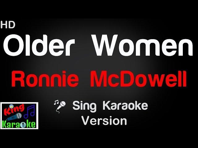  Ronnie McDowell - Older Women Karaoke Version - King Of Karaoke