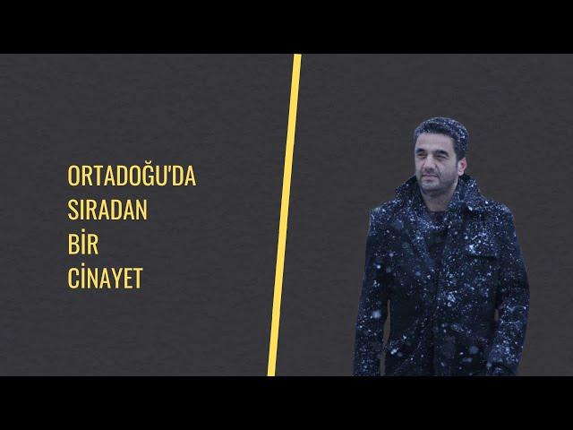 Bülent Parlak, Ortadoğu'da Sıradan Bir Cinayet