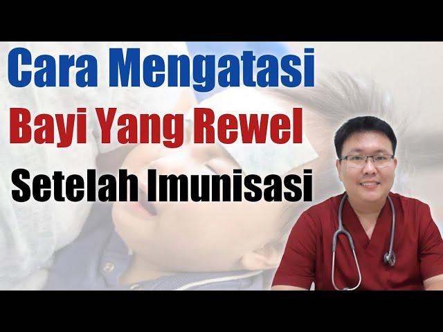 BAYI REWEL SETELAH IMUNISASI - ENSIKLOPEDIA DOKTER