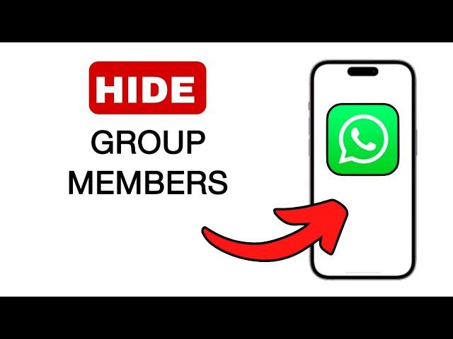How to Hide Members in WhatsApp Group - 2024