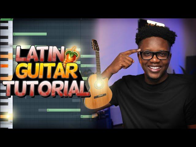 How To Make Latin Guitar Afro Beats | Fl Studio Tutorial