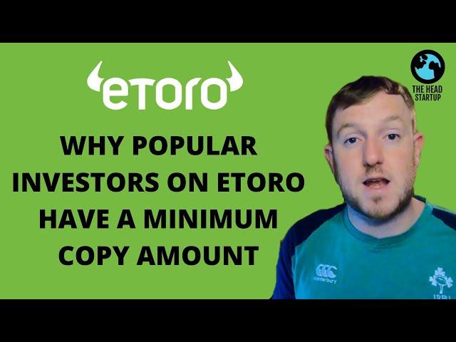 WHY POPULAR INVESTORS ON ETORO HAVE A MINIMUM COPY AMOUNT