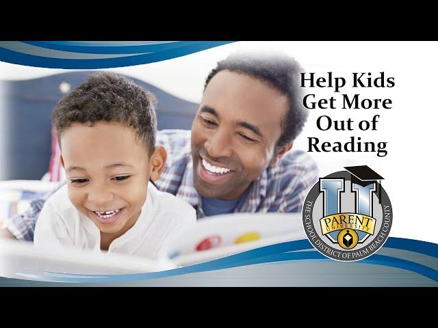 Parent University: Help Kids Get More Out of Reading