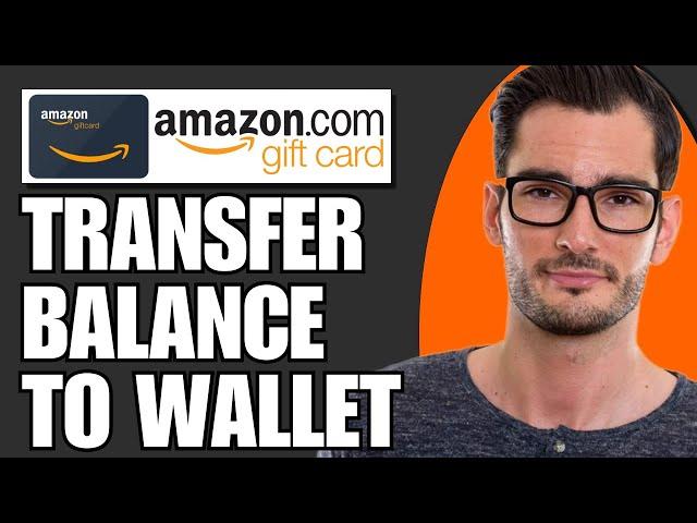 How To Transfer Amazon Gift Card Balance To Amazon Wallet