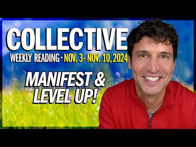 Weekly Collective Reading • Nov 3 to Nov 10, 2024 • Manifest & Level Up!