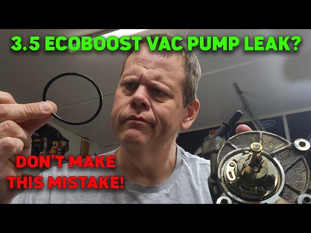 O-Ring Disaster: Fixing a Vacuum Pump Leak on a 3.5 EcoBoost F-150