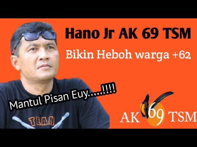 AK 69 TSM - Hano Jr.