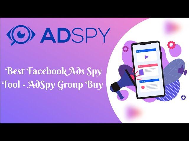 Best Facebook Ads Spy Tool - AdSpy Group Buy