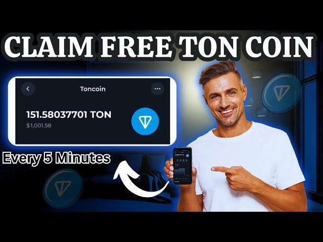 Claim Free Ton Coin Every 5 Minutes ~ No Investment | TON Airdrop