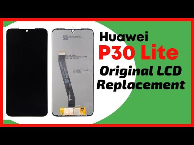 Huawei P30 Lite Original LCD/Screen Replacement (P30 Lite/P30 Pro)