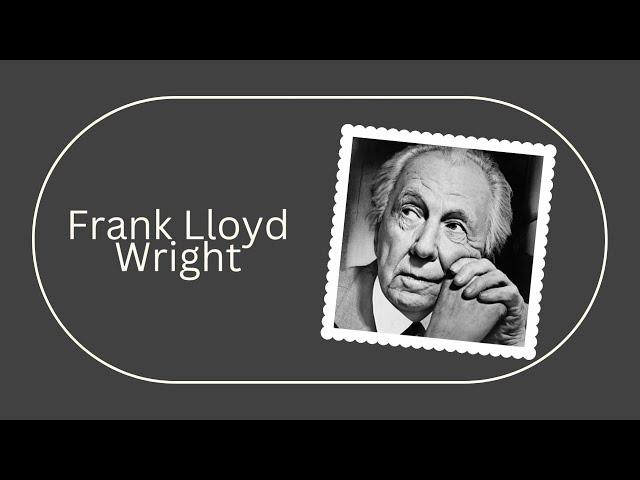 The Rebel Architect: Frank Lloyd Wright's Visionary Designs