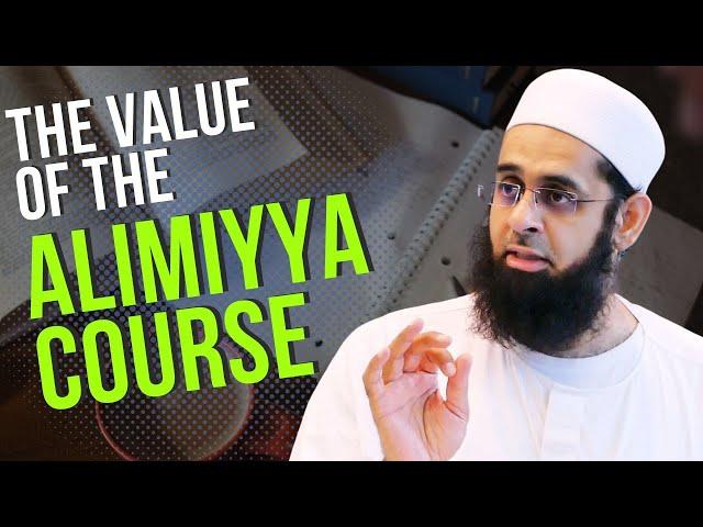 The Value of the Alimiyya Course | Dr. Mufti Abdur-Rahman ibn Yusuf Mangera