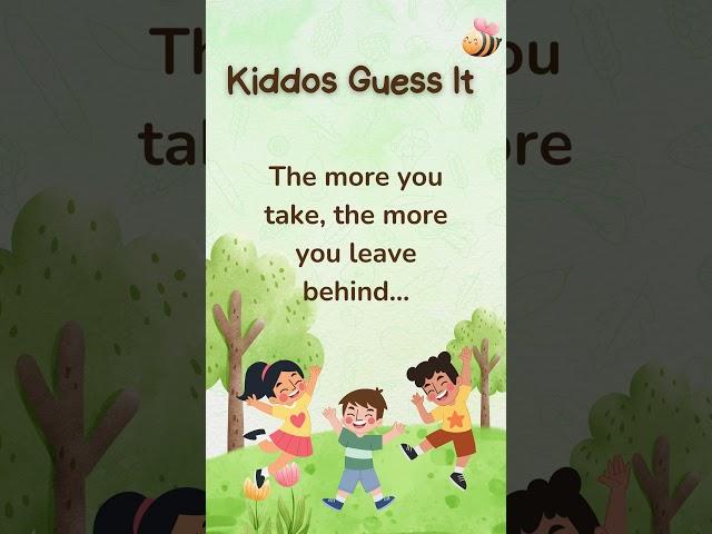 The more you take, the more you leave behind…What am I? #riddles #kids #kidssong #brainteasers