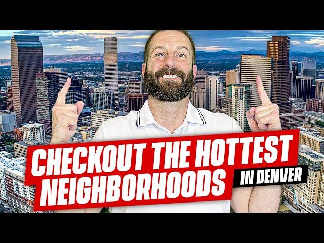Discover the 7 Hottest Denver Neighborhoods 2024