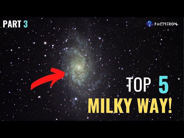 5 milky way facts you didn't know! part 3