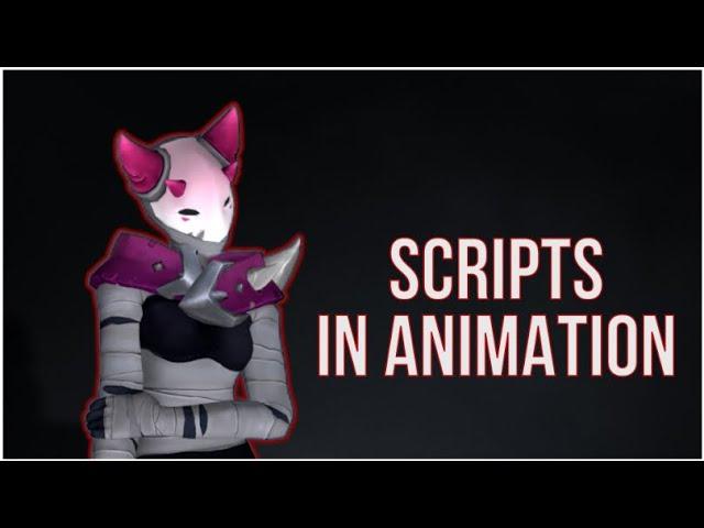 Scripts in animation