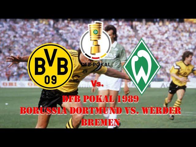 DFB Pokal 1989 - Borussia Dortmund vs. Werder Bremen 1st Half