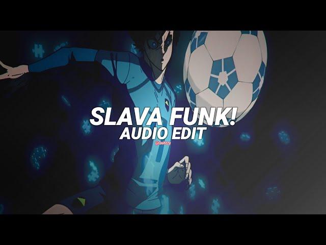 slava funk! - mvsterious [edit audio]