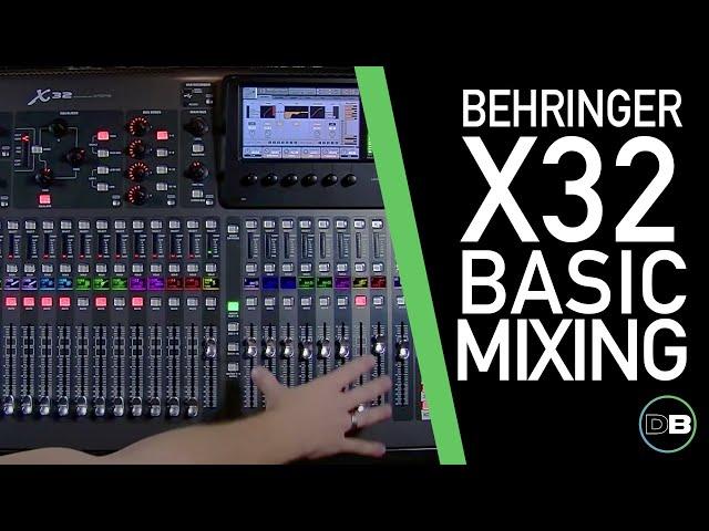 Behringer X32 - Basic Mixing 101-1 - Intro & Layout