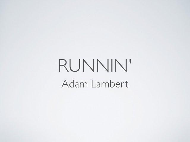 Runnin' - Adam Lambert (Lyrics)