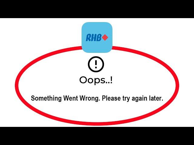 How To Fix RHB Bank App Oops Something Went Wrong Please Try Again Later Problem