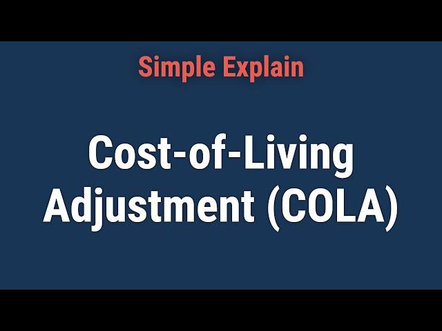 What Is a Cost-of-Living Adjustment (COLA), and How Does It Work?