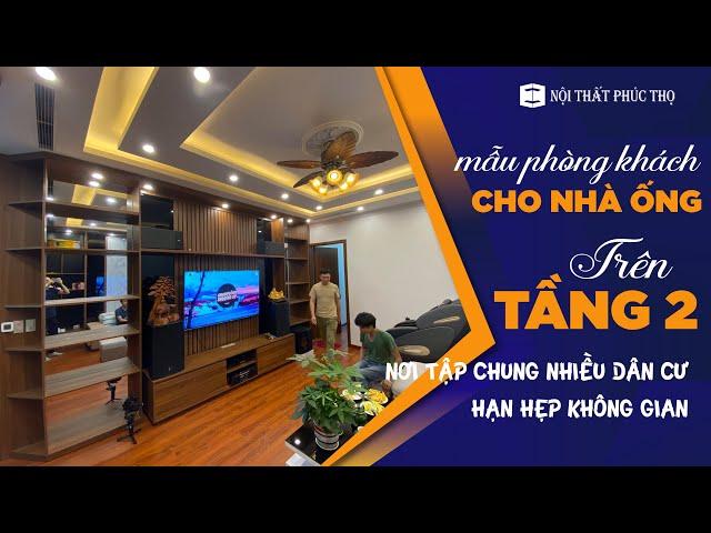 Mẫu phòng khách hiện đại siêu đẹp cho không gian hạn hẹp trên tầng 2 nhà ống / Nội Thất Phúc Thọ