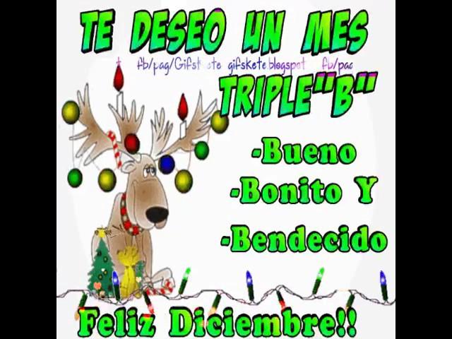 Te Deseo un mes TRlple "B" Bueno Bonito Y Bendecido Feliz Diciembre"