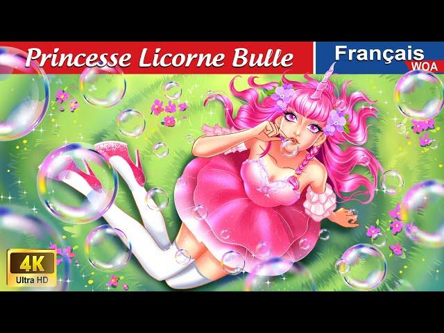 Princesse Licorne Bulle  Histoire En Français  Fairy Tales | WOA - French Fairy Tales