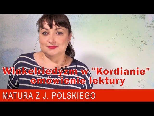 178 Winkelriedyzm w "Kordianie" omówienie lektury.