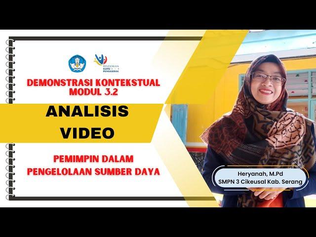 Demonstrasi Kontekstual Modul 3.2 Analisis Video-Pemimpin dalam Pengelolaan Sumber Daya