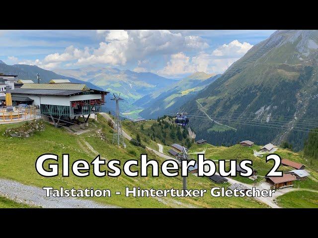 Gletscherbus 2 Talstation - Hintertuxer Gletscher