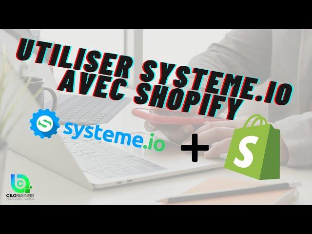 Comment utiliser Systeme.io et Shopify