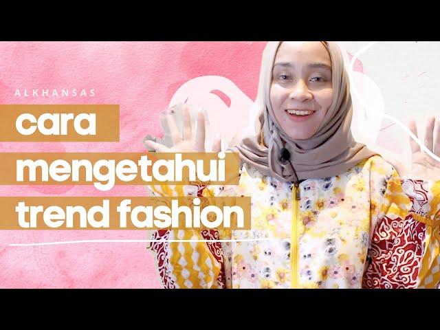 Cara Mengetahui Trend Fashion Terkini