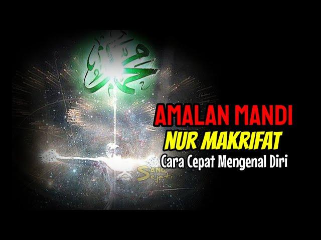 Lakukan Saat Mandi !! Kunci Membuka Nur Muhammad | Cara Cepat Mengenal Diri