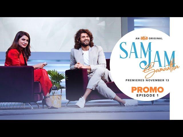 Sam Jam Episode 1 Promo | Samantha Akkineni | Vijay Deverakonda |  Harsha  | An aha Original