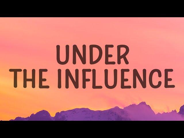 Chris Brown - Under The Influence (Lyrics)