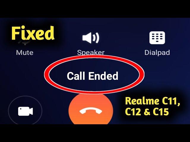 Fix Realme C11, C12 & C15 Call Ended Problem Solved