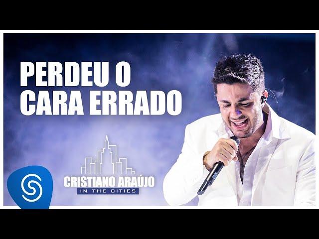 Cristiano Araújo - Perdeu o cara errado - (DVD in The Cities) [Vídeo Oficial] - Sertanejo